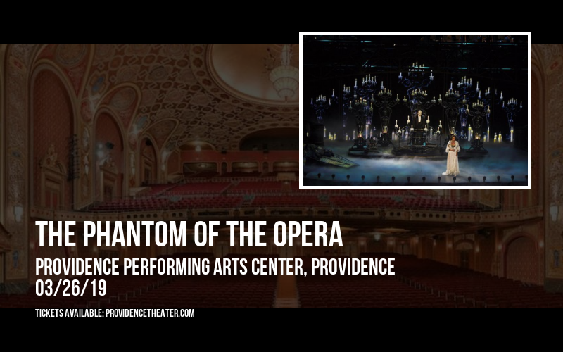 The Phantom Of The Opera at Providence Performing Arts Center