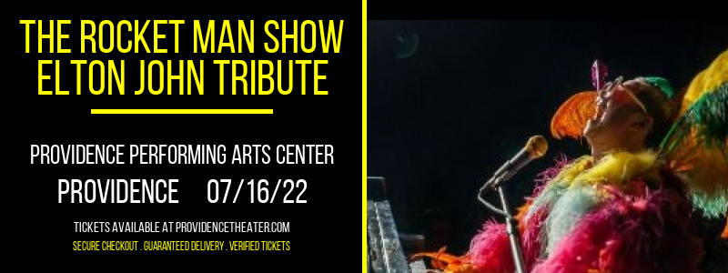 The Rocket Man Show - Elton John Tribute at Providence Performing Arts Center