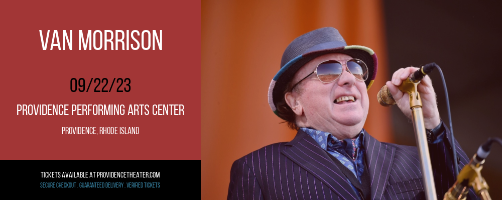 Van Morrison at Providence Performing Arts Center tickets Van Morrison at Providence Performing Arts Center