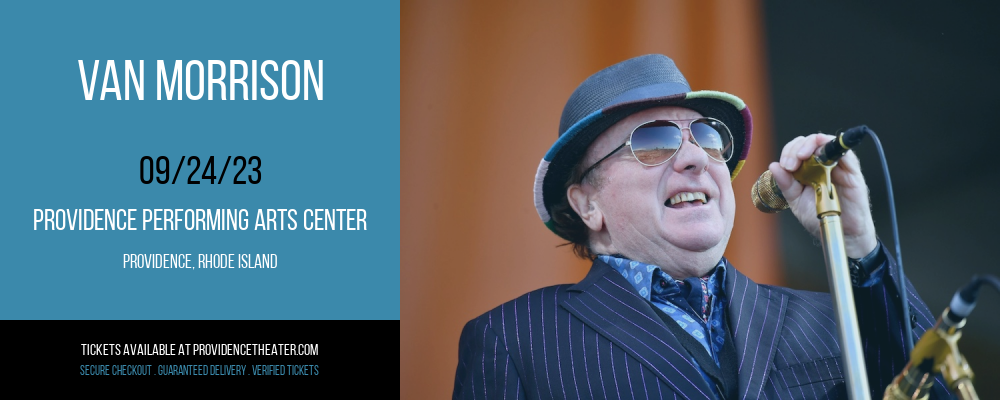 Van Morrison at Providence Performing Arts Center tickets Van Morrison at Providence Performing Arts Center