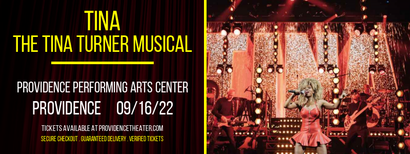 TINA - The Tina Turner Musical at Providence Performing Arts Center tickets TINA - The Tina Turner Musical at Providence Performing Arts Center