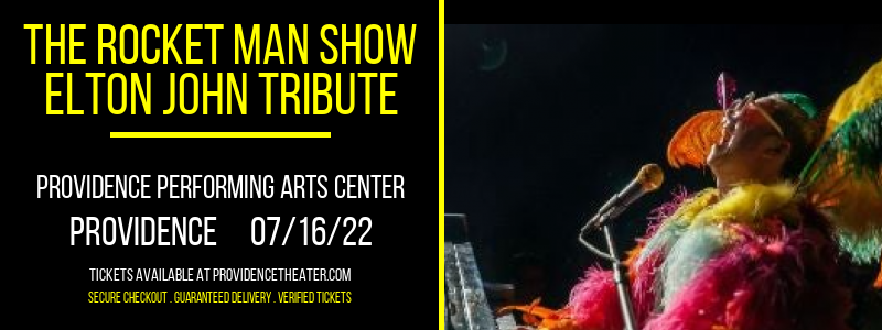 The Rocket Man Show - Elton John Tribute at Providence Performing Arts Center tickets The Rocket Man Show - Elton John Tribute at Providence Performing Arts Center