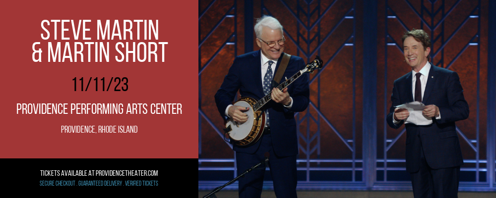 Steve Martin & Martin Short at Providence Performing Arts Center