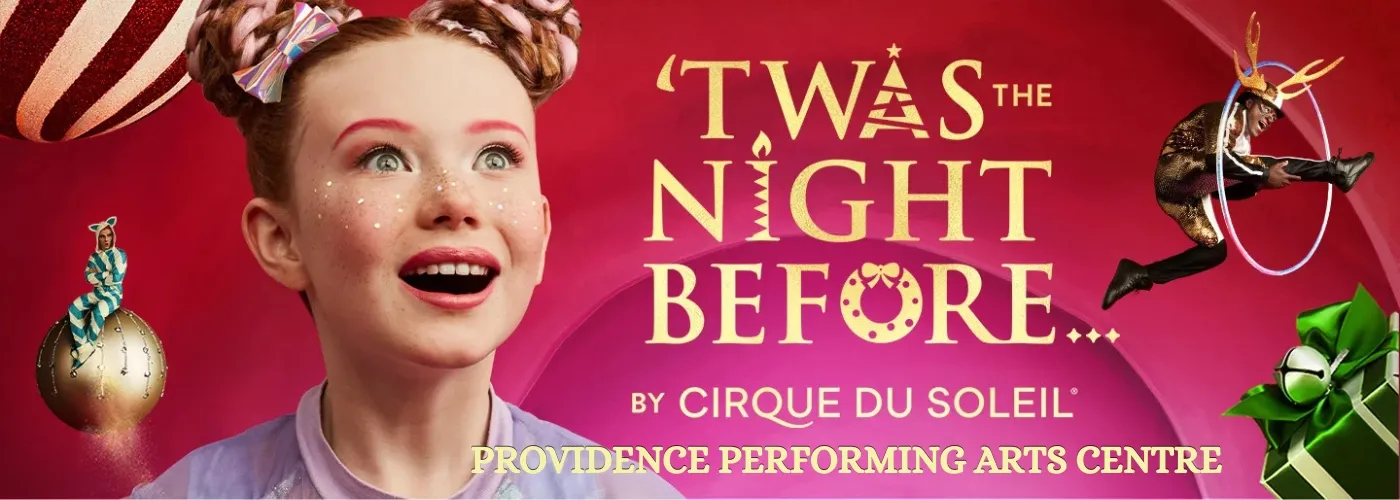 Cirque Du Soleil – Twas The Night Before at Providence Performing Arts Center